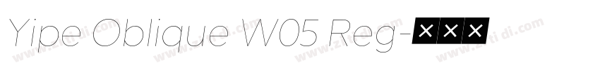 Yipe Oblique W05 Reg字体转换